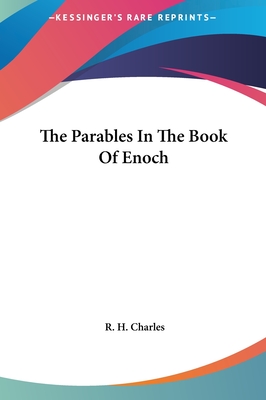 The Parables In The Book Of Enoch - Charles, R H
