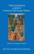 The Parables of Jesus: Sermons by Saint Gregory Palamas