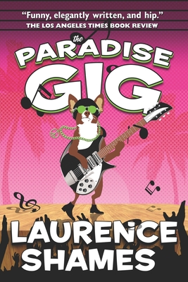 The Paradise Gig - Shames, Laurence