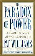 The Paradox of Power: A Transforming View of Leadership