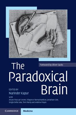 The Paradoxical Brain - Kapur, Narinder (Editor), and Pascual-Leone, Alvaro, and Ramachandran, Vilayanur