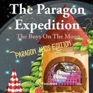 The Paragon Expedition: The Boys On The Moon