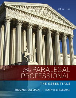 The Paralegal Professional: The Essentials - Goldman, Thomas, and Cheeseman, Henry