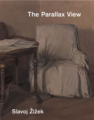 The Parallax View - Zizek, Slavoj