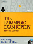 The Paramedic Exam Review - Elling, Bob, and Elling, Kirsten M