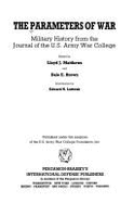 The Parameters of War: Military History from the Journal of the U.S. Army War College