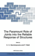 The Paramount Role of Joints Into the Reliable Response of Structures: From the Classic Pinned and Rigid Joints to the Notion of Semi-Rigidity