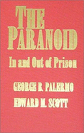 The Paranoid: In and Out of Prison
