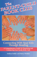 The Parent-Child Book Club: Connecting with Your Kids Through Reading