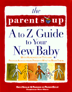 The Parent Soup A-To-Z Guide to Your New Baby