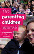 The Parenting Children Course Leaders' Guide