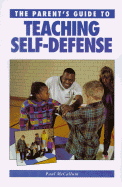 The Parent's Guide to Teaching Self-Defense
