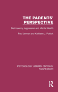 The Parents' Perspective: Delinquency, Aggression and Mental Health