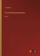 The Paribhashendusekhara: Part II