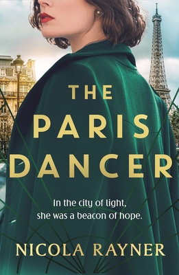 The Paris Dancer: The emotional and inspiring historical novel to look out for in 2025! - Rayner, Nicola