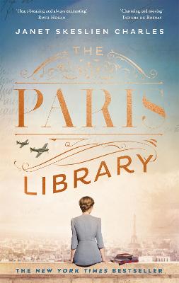 The Paris Library: the bestselling novel of courage and betrayal in Occupied Paris - Charles, Janet Skeslien