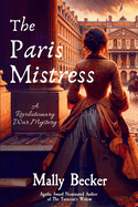 The Paris Mistress: A Revolutionary War Mystery
