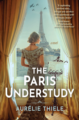 The Paris Understudy - Thiele, Aurlie