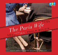 The Paris Wife - McLain, Paula, and MacDuffie, Carrington (Read by)