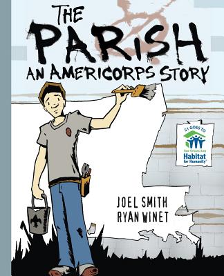 The Parish: An AmeriCorps Story - Smith, Joel