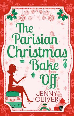 The Parisian Christmas Bake Off - Oliver, Jenny