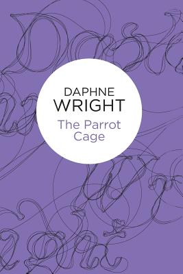 The Parrot Cage - Wright, Daphne