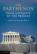 The Parthenon: From Antiquity to the Present