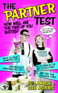 The Partner Test: How Well are the Two of You Suited - Lamble, Jo, and Morris, Sue