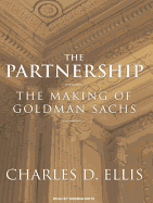 The Partnership: The Making of Goldman Sachs