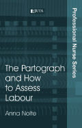 The Partograph and How to Assess Labour