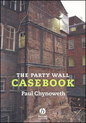 The Party Wall Casebook - Chynoweth, Paul