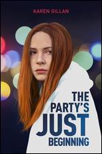 The Party's Just Beginning - Karen Gillan