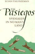 The Pasiegos: Spaniards in No Man's Land - Freeman, Susan