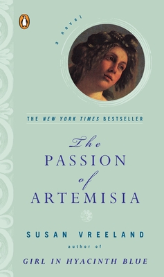 The Passion of Artemisia - Vreeland, Susan
