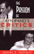 The Passion of Ayn Rand's Critics