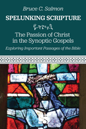 The Passion of Christ in the Synoptic Gospels