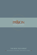 The Passion Translation New Testament (Slate): With Psalms, Proverbs and Song of Songs (the Passion Translation)