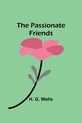 The Passionate Friends - Wells, H G