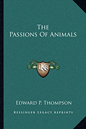 The Passions Of Animals