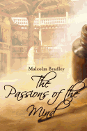 The Passions of the Mind: A Literary Historical Novel