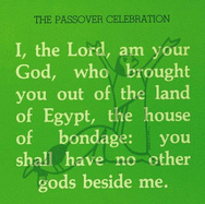 The Passover Celebration: A Haggadah for the Seder