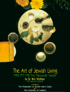 The Passover Seder: The Art of Jewish Living - Wolfson, Ron, Dr.