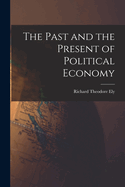 The Past and the Present of Political Economy