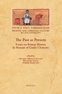 The Past as Present: Essays on Roman History in Honour of Guido Clemente