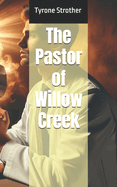 The Pastor of Willow Creek