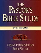 The Pastor's Bible Study: A New Interpreter's Bible Study; Volume 1