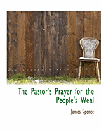 The Pastor's Prayer for the People's Weal