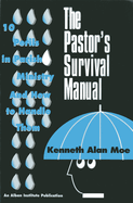 The Pastor's Survival Manual: 10 Perils in Parish Ministry and How to Handle Them