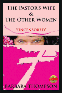 The Pastor's Wife & the Other Women: Uncensored