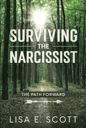 The Path Forward: Surviving the Narcissist